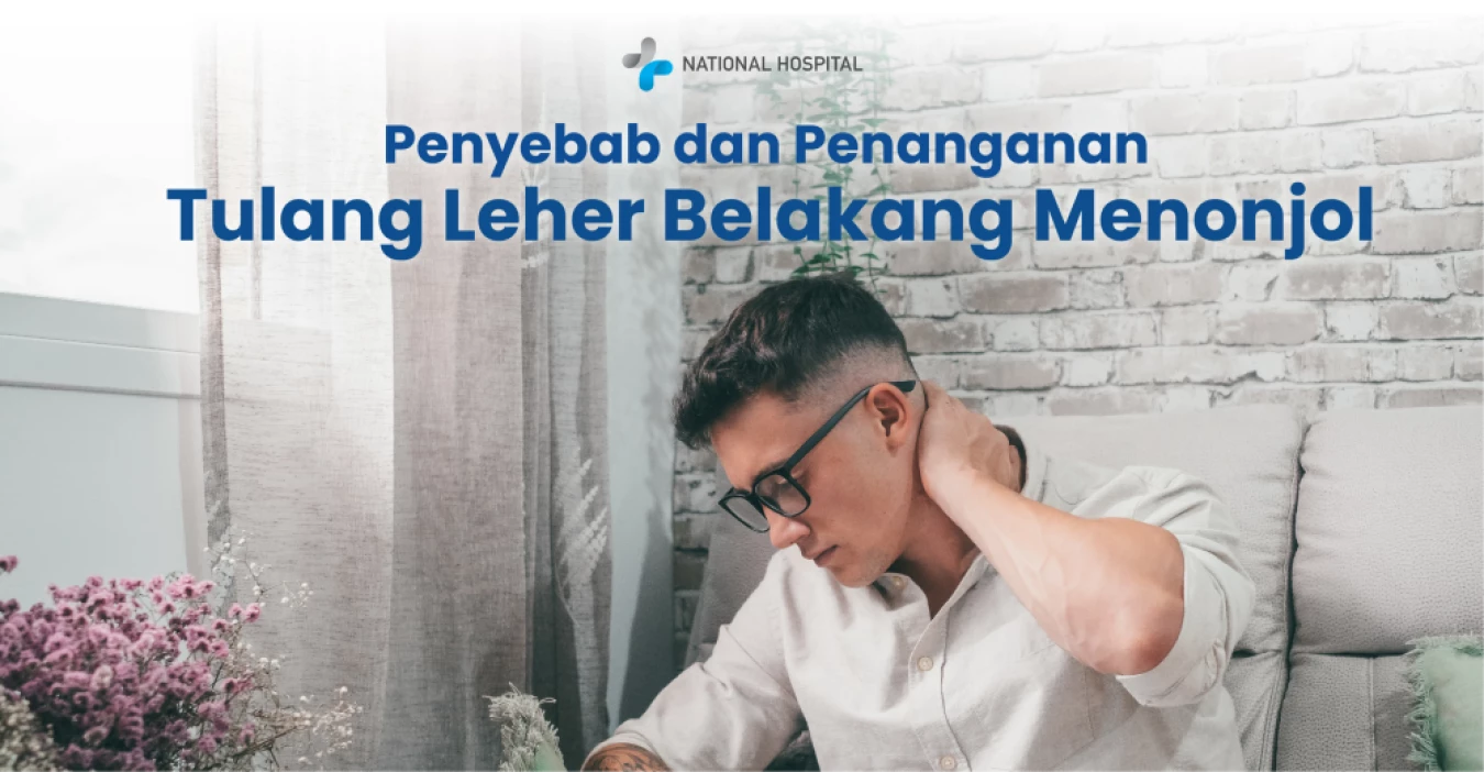 Penyebab Tulang Leher Belakang Tampak Menonjol dan Pengobatannya