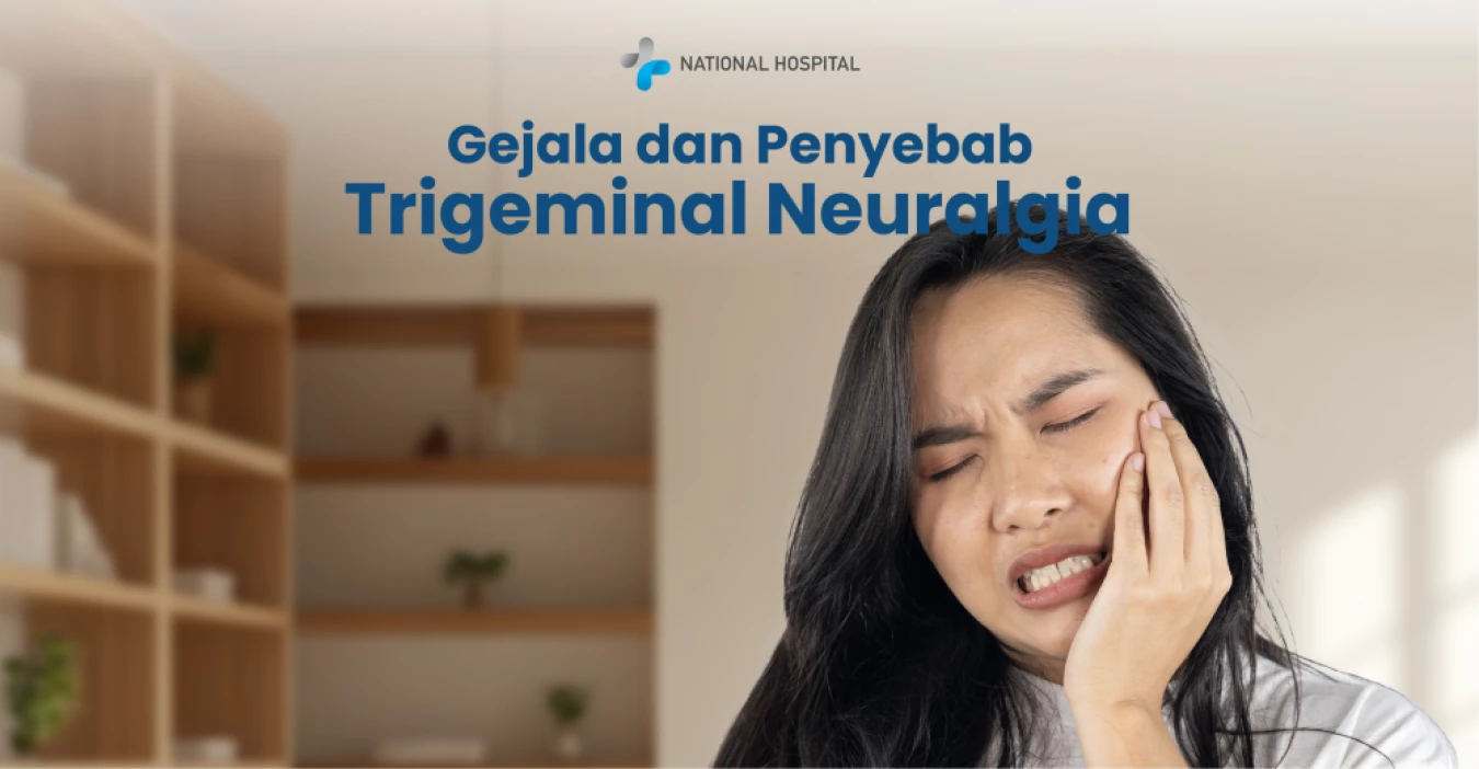 Neuralgia Trigeminal - Gejala dan Penyebab