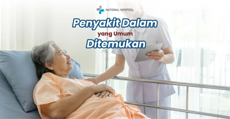 Penyakit Dalam Apa Saja? Kenali dan Kapan Harus ke Spesialis Penyakit Dalam