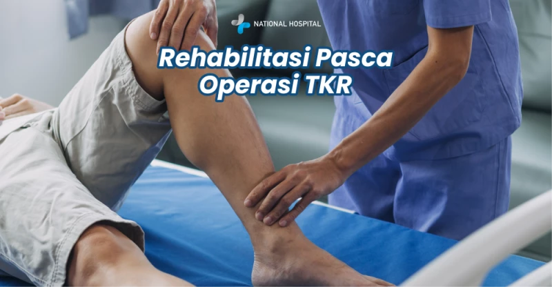 Protokol Rehabilitasi Pasca Rapid Recovery Knee Replacement yang Perlu Diketahui