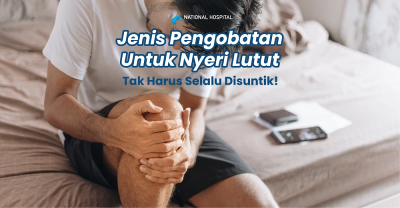 Jenis Pengobatan untuk Nyeri Lutut, Tak Harus Selalu Disuntik