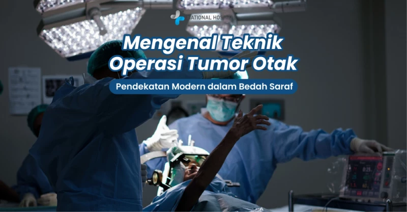 Understanding Brain Tumor Surgery Techniques: Modern Approaches in Neurosurgery