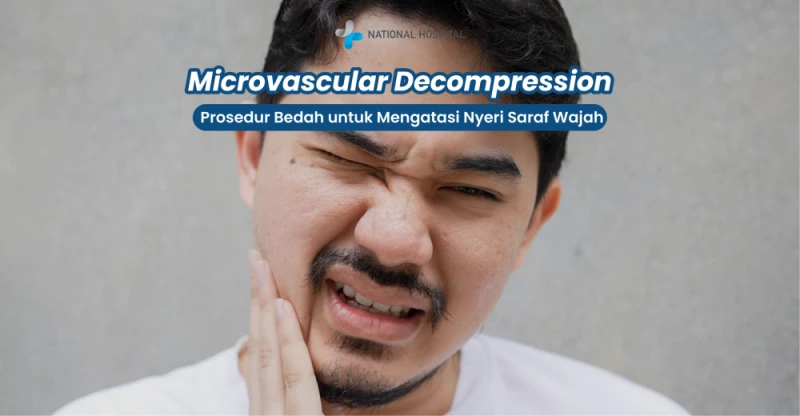 Microvascular Decompression (MVD): A Surgical Procedure to Treat Facial Nerve Pain