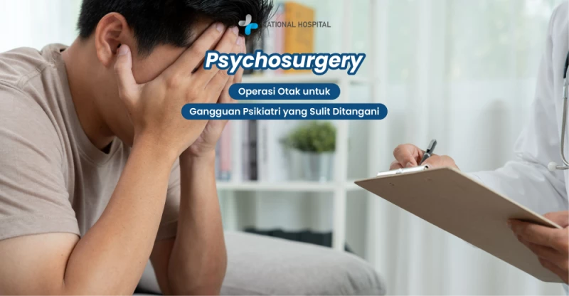 Understanding Psychosurgery, Brain Surgery for Difficult-to-Treat Psychiatric Disorders