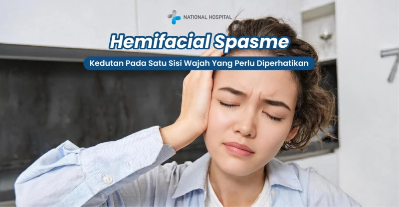 Hemifacial Spasm: Causes, Symptoms, Diagnosis, and Treatment