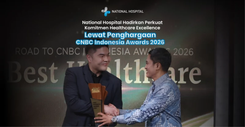 National Hospital Strengthens Its Commitment to Healthcare Excellence Through CNBC Indonesia Awards 2026