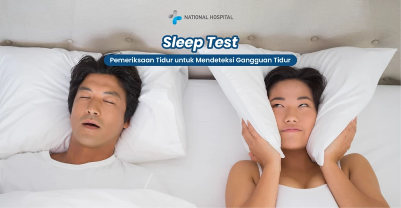 Sleep Test: Pemeriksaan Tidur untuk Mendeteksi Gangguan Tidur